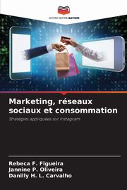 Marketing, rseaux sociaux et consommation, F. Figueira Rebeca