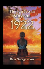 The Sun Sets in Smyrna, Georgakakos Bess