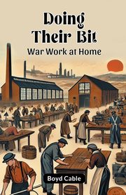 Doing Their Bit War Work At Home, Cable Boyd