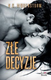 Ze decyzje, Hiddenstorm K.C.