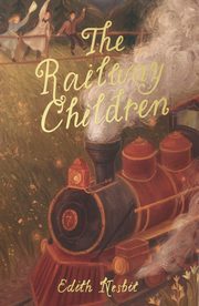 Railway Children, Nesbit Edith