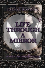 Life Through a Mirror, Rondina Caesar