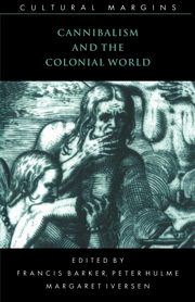 Cannibalism and the Colonial World, 