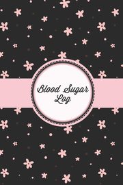 Blood Sugar Log, Newton Amy