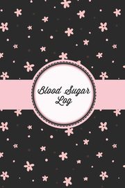 Blood Sugar Log, Newton Amy