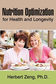 Nutrition Optimization for Health and Longevity, Herbert Zeng