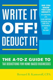 Write It Off! Deduct It!, Kamoroff Bernard B.