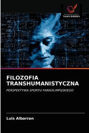 FILOZOFIA TRANSHUMANISTYCZNA, Albarran Luis