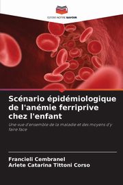 Scnario pidmiologique de l'anmie ferriprive chez l'enfant, Cembranel Francieli