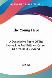 The Young Hero, Bell T. P.