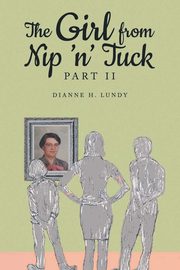 The Girl from Nip 'n' Tuck Part II, Lundy Dianne H.