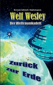 Welf Wesley - Der Weltraumkadett, Hahmann Ernst-Ulrich