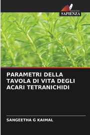 PARAMETRI DELLA TAVOLA DI VITA DEGLI ACARI TETRANICHIDI, KAIMAL SANGEETHA G