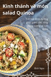 Kinh thnh v? mn salad Quinoa, B?nh Ng?c