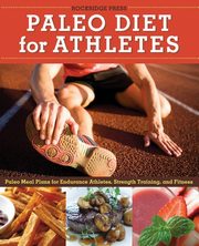 Paleo Diet for Athletes Guide, Rockridge Press
