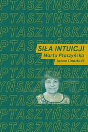 Sia intuicji, Ptaszyska Marta, Lindstedt Iwona