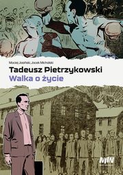 Tadeusz Pietrzykowski - walka o ycie, Jasiski Maciej, Michalski Jacek