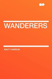 ksiazka tytu: Wanderers autor: Hamsun Knut