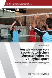 Auswirkungen von sportmotorischen Unterschieden im Volleyballsport, Dirnberger Gudrun