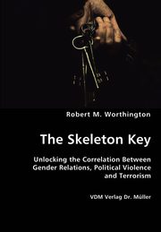 The Skeleton Key, Worthington Robert M.