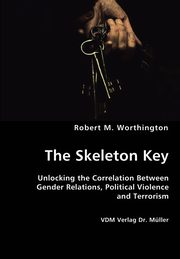ksiazka tytu: The Skeleton Key autor: Worthington Robert M.