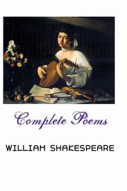 COMPLETE POEMS, Shakespeare William