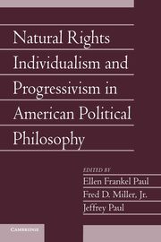 Natural Rights Individualism and Progressivism in American Political Philosophy, 