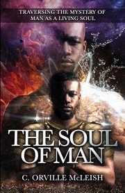 The Soul Of Man, McLeish C. Orville