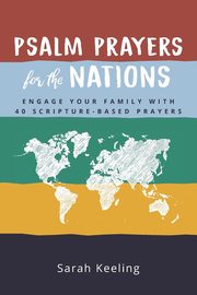 Psalm Prayers for the Nations, Keeling Sarah