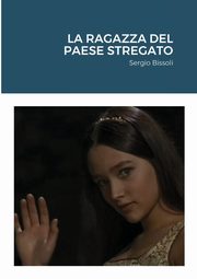 La ragazza del paese stregato, Bissoli Sergio