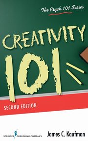 Creativity 101, Kaufman James C. PhD