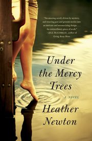 Under the Mercy Trees, Newton Heather