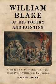 ksiazka tytu: William Blake on His Poetry and Painting autor: Adams Hazard