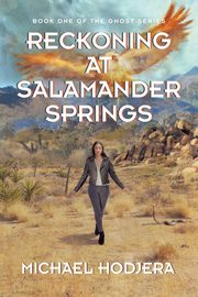 Reckoning At Salamander Springs, Hodjera Michael