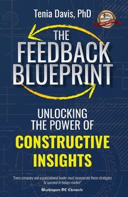 The Feedback Blueprint, Davis PhD Tenia