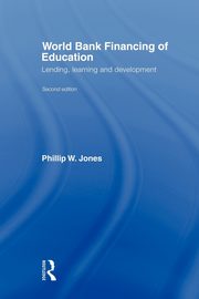 World Bank Financing of Education, Jones Phillip W.