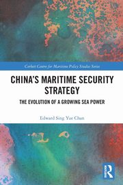 China's Maritime Security Strategy, Chan Edward Sing Yue