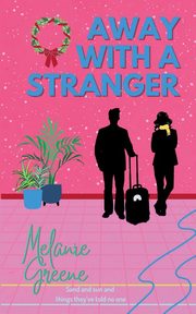 Away With a Stranger, Greene Melanie