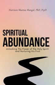 Spiritual Abundance, Mungal Harrison