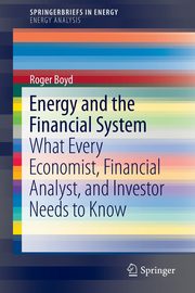 Energy and the Financial System, Boyd Roger