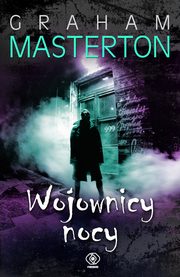 Wojownicy nocy, Masterton Graham