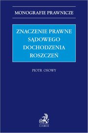 Znaczenie prawne sdowego dochodzenia roszcze, Osowy Piotr