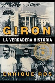 ksiazka tytu: Giron La Verdadera Historia autor: Ros Enrique