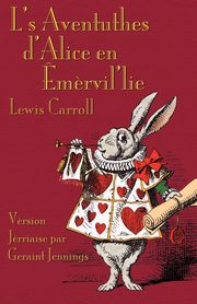 L's Aventuthes d'Alice en ?m?rvil'lie, Carroll Lewis