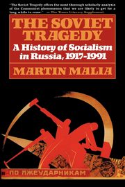 ksiazka tytu: The Soviet Tragedy autor: Malia Martin