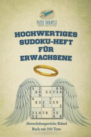 Hochwertiges Sudoku-Heft fr Erwachsene | Abwechslungsreiche Rtsel Buch mit 240 Tests, Puzzle Therapist