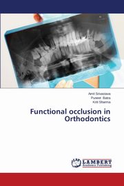 Functional Occlusion in Orthodontics, Srivastava Amit