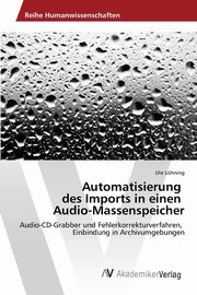 Automatisierung des Imports in einen Audio-Massenspeicher, Lhning Ute