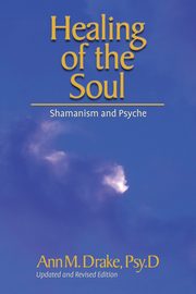 Healing of the Soul, Drake Ann M.