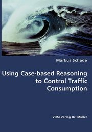 Using Case-based Reasoning to Control Traffic Consumption, Schade Markus